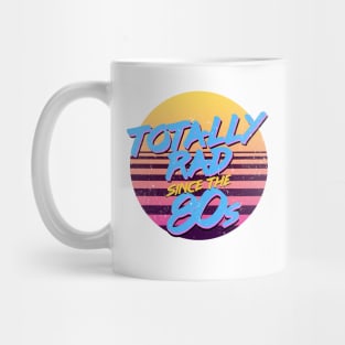 Totally Rad Since the '80s by Treaja Mug